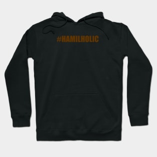 Hamilholic Hoodie